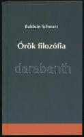 Balduin Schwarz: Örök filozófia. Törvény és szabadság a szellemtörténetben. Paideia Könyvek. Bp., 2013, Jel Kiadó. Kiadói papírkötés.