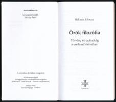 Balduin Schwarz: Örök filozófia. Törvény és szabadság a szellemtörténetben. Paideia Könyvek. Bp., 20...