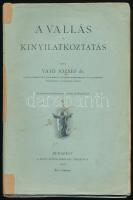 Vajó József: A vallás és kinyilatkoztatás. Bp., 1906., Szent-István-Társulat, 238 p. Kiadói papírkötés, javított gerinccel, laza fűzéssel, volt könyvtári példány.