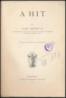 Vajó József: A hit. Bp., 1904., Szent-István-Társulat, 244 p. Kiadói papírkötés, javított gerinccel,...