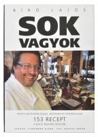 Bíró Lajos: Sok vagyok. Pofátlan ínyencségek, botrányos finomságok. 153 recept a Bock Bisztró séfjétől. Szöveg: Lieberman Klára. Kép: Bakcsy Árpád. Törökbálint, én., T.bálint Kiadó.Gazdag fekete-fehér képanyaggal illusztrált. Kiadói kartonált papírkötés, kiadói papír védőborítóban.