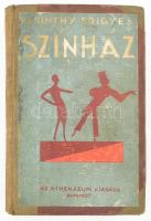 Karinthy Frigyes: Színház. A szerző, Karinthy Frigyes fiának, Karinthy Ferenc (1921-1992) írónak az ...