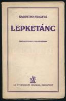 Karinthy Frigyes: Lepketánc. Fantasztikum egy felvonásban. Bp.,(1927), Athenaeum, 56 p. Kiadói papírborítóval, felvágatlan példány.