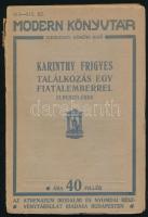 Karinthy Frigyes: Találkozás egy fiatalemberrel. Modern könyvtár 314-315. sz. Bp.,[1913],Athenaeum, 60+3 p. Első kiadás. Kiadói papírkötés, szakadt borítóval.