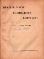 Fekete Oszkár: Hüvelyk Matyi leghitelesebb története. Orosz Pál illusztrációival. Bp., 1948., (Posner-ny.,) 47 p.+6 t. Átkötött félvászon-kötés, a rajzokat kiszínezték, az utolsó lapon gyerekrajzzal, egy lap javított.