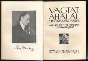 Sipos Domokos: Vágtat a halál. A bevezető életrajzot írta: Szentimrei Jenő. Cluj/Kolozsvár, 1927, Er...