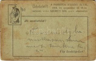 Pankota, Pancota; Üdvözlet! A Pankotai Ifjúság által 1904. évi szeptember 18-án tartandó Szüreti Bál alkalmából. Jó mulatást! Víg kedélyeket! / Greetings from the Harvest Ball (kopott sarkak / worn corners)