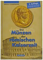 Ursula Kampmann: Die Münzen der römischen Kaiserzeit. Regenstauf, Battenberg, H. Gielt Verlag &amp; Publikationensservice GmbH, 2011. Második kiadás. Újszerű állapotban.