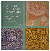 Sanctus Ladislaus in nummis - Szent László alakja a magyar numizmatikában. Szerk.: Bertók Krisztina, Tóth Csaba. Budapest, Martin Opitz Kiadó, 2019. Újszerű állapotban