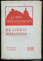 1903 Czakó Elemér: Az Országos Magyar Iparművészeti Muzeum ex libris kiállításának katalógusa. 1903. május. Bp., 1903.,Franklin, 117+3 p. Szövegközti képekkel. Kiadói papírkötés.