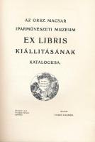 1903 Czakó Elemér: Az Országos Magyar Iparművészeti Muzeum ex libris kiállításának katalógusa. 1903....