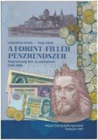 Leányfalusi Károly - Nagy Ádám: A Forint-Fillér pénzrendszer. Budapest, Magyar Éremgyűjtők Egyesülete, 2007. újszerű állapotban