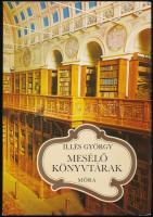 Illés György: Mesélő könyvtárak. Bp., 1984, Móra. Kiadói kartonált papírkötésben, kiadói papír védőborítóban.