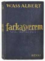 Wass Albert: Farkasverem. Bp.,1935., Révai. Kiadói aranyozott egészvászon-kötés, kopott borítóval.