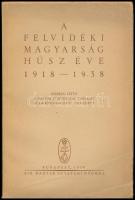 A felvidéki magyarság húsz éve. 1918-1938. Szerk. a Magyar Statisztikai Társaság Államtudományi Intézete. Bp.,1938, Kir. M. Egyetemi, 136+4 p.+ 5 (kihajtható térképek) t. + 3 (kihajtható táblázat) t. Kiadói papírkötés.