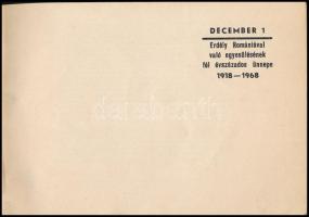 December 1. Erdély Romániával való egyesülésének fél évszázados ünnepe 1918-1968. Cluj, 1968, Interp...