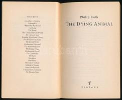 Philipp Roth: The Dying Animal. London, 2002., Vintage Books. Angol nyelven. Kiadói papírkötés, a bo...