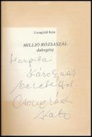 Csongárdi Kata: Millió rózsaszál dalregény. DEDIKÁLT! Valamint Csongrádi Katát ábrázoló aláírt kárty...