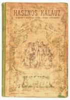 Hasznos kalauz - Útmutató az életben előforduló mindennemű tudnivalókra, ismeretekre nézve. Bp., 1899. Hornyánszky ny. XVI+313 p. Kiadói, illusztrált félvászon kötésben, kopott és kissé sérül gerinccel, foltos borítóval, címlapon monogrammal és ceruzás névbejegyzéssel, helyenként kissé foltos lapokkal, néhány kevés ceruzás jelöléssel.