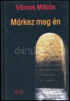 Vámos Miklós: Márkez meg én. DEDIKÁLT! Bp., 2004, Ab Ovo. Kiadói kartonált papírkötés.