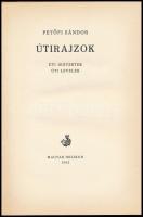 Petőfi Sándor: Útirajzok. Úti jegyzetek, úti levelek. Kis Magyar Múzeum 11. köt. Bp., 1962, Magyar H...