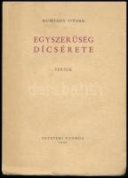 Hunyady István: Egyszerűség dicsérete. DEDIKÁLT! Bp., 1947, Egyetemi Nyomda. Kiadói papírkötés.