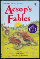 Carol Watson: Aesop's Fables. Retold by - -. Adapted by Katie Daynes. Illustrated by Nick Price. London, 2007,Usborne. CD-rommal. Kiadói kartonált papírkötés.