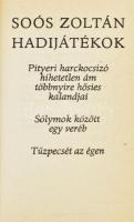 Soós Zoltán: Hadijátékok. Bp.,1986,Zrínyi. Kiadói kartonált papírkötés. Számozott, 0766. számú, a szerző által aláírt példány.