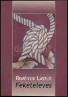 Reményik László: Feketeleves. A szerző által ALÁÍRT példány! Bp., 2007, Hungarovox. Kiadói papírkötés.