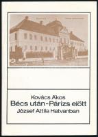 Kovács Ákos: Bécs után - Párizs előtt. József Attila Hatvanban. Hatvany Lajos Múzeum N. 5. Bp., 1980, Hatvany Lajos Múzeum. Kiadói papírkötés.