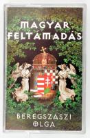 Beregszászi Olga - Magyar Feltámadás. Kazetta, Album, Artamondo, Magyarország, 2001.