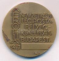 Kiss Nagy András (1930-1997) 1967. "Budapest Aerofila 67 / Nemzetközi Légiposta Bélyegkiállítás...