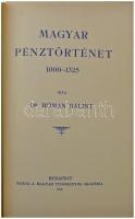 Dr. Hóman Bálint: Magyar Pénztörténet 1000-1325. Reprint kiadás, Alföldi Nyomda, Debrecen, 1991