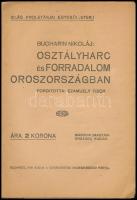 [Buharin, Nyikolaj Ivanovics] Nikoláj Bucharin: Osztályharc és forradalom Oroszországban. Ford.: Sza...
