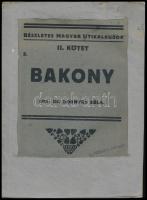 Dr. Dornyay Béla: Bakony. Dr. Thirring - Dr. Vigyázó: Részletes magyar utikalauzok. II. Dunántúl. Bp., 1927., Turistaság és Alpinizmus, 2+424 p.+1 t. + 3 (kihajtható panorámakép) t. + 1 (kihajtható térkép) t. Átkötött egészvászon-kötés, az eredeti elülső papírborító az átkötéskor felhasználták.