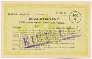 1944. &quot;Buza-utalvány 100 métermázsa buza vásárlására&quot; utalvány felülbélyegzéssel T:AU