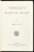 Némethy Géza: Vergilius élete és művei. A szerző, Némethy Géza (1865-1937) klasszika-filológus, irod...