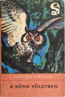 A néma völgyben. Vadászírók elbeszélései. Válogatta Véber Károly.Bp., 1966, Móra. Első kiadás! Kiadói papírkötés, kissé kopottas állapotban.