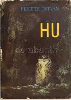 Fekete István: Hu. Bp., 1966, Móra. Első kiadás! Kiadói egészvászon kötés, sérült papír védőborítóval, jó állapotban.