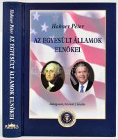 Hahner Péter: Az Egyesült Államok elnökei. Bp.,2006,Maecenas. Kiadói kartonált papírkötés.