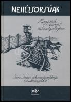 Nehézsorsúak. Magyarok szovjet rabszolgaságban. Gulag-túlélők vallomásai. Sára Sándor dokumentumfilmje a tanulmányokkal. Szerk.: Tál Gizella, és Raffai István. A szerkesztő, Raffai István (1940-2020) hírlapíró, szerkesztő és Sára Sándor (1933-2019) operatőr által DEDIKÁLT példány. Veszprém, 2006, Új Horizont. Kiadói kartonált papírkötés.