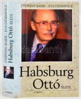 Stephan Baier - Eva Demmerle: Habsburg Ottó élete. Bp., 2003, Európa. Kiadói kartonált papírkötésben, kiadói papír védőborítóban, jó állapotban.