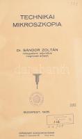 Sándor Zoltán: Technikai mikroszkópia. Bp., 1935. Jegyzet. 199p. félvászon kötésben