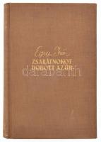 Egry Irén: Zsarátnokot dobott az Úr. Bp., [1939], Singer és Wolfner, 236+(4) p. Egyetlen kiadás. Kia...