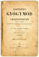 Argenti Döme: Hasonszenvi gyógymód és gyógyszertan kezdő h. orvosok és művelt nemorvosok használatára. I. kötet. Pest, 1864., Grill Károly, VI+2+492 p. Ötödik, bővített kiadás. Borító nélküli példány, a könyvtest kettévált, foltos lapokkal, ceruzás bejelölésekkel.