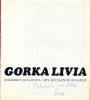 Gorka Lívia keramikus kiállítása. Gorka Lívia (1925-2011) Munkácsy-díjas keramikus által DEDIKÁLT! T...