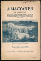 Raitsits Emil: A magyar eb. Különlenyomat a Természet 1916. évfolyamával. A szerző DEDIKÁCIÓJÁVAL. 58p. kiadói papírborítóval. Szakadásokkal