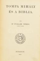 Pollák Miksa Tompa Mihály és a Biblia. Bp., 1912. (Franklin-Társulat). (Az Izr. Magyar Irodalmi Társulat kiadványai XXXVII.) Kiadói, aranyozott egészvászon sorozatkötésben. Hátsó előzéklap nélkül