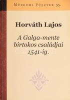 Horváth Lajos: A Galga-mente birtokos családjai 1541-ig. Galga Menti Műhely 11. sz. Aszód, 2018, Aszód Város Kulturális Központ. Kiadói papírkötés.