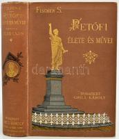 Fischer Sándor: Petőfi élete és művei. Bp., 1890, Grill Károly. Kiadói díszes, festett Gottermayer vászonkötésben, festett lapszélekkel. jó állapotban.